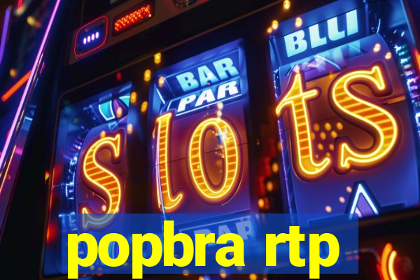 popbra rtp